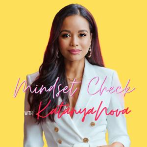 Mindset Check with Katanya Nova