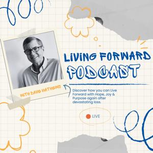 Living Forward - Spark of Life Grief Recovery