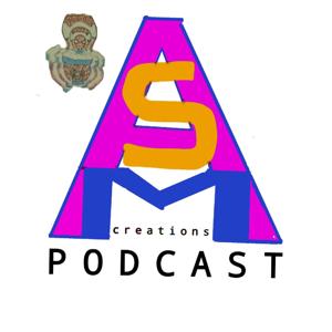 ASMcreations podcast