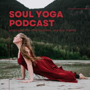 Soul Yoga Podcast