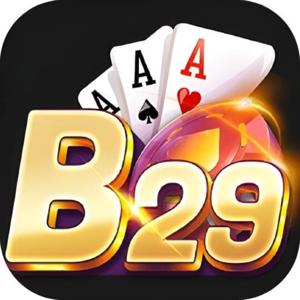 B29 | Link Vào B29 Club – Tải Game B29 APK/IOS Chính Thức