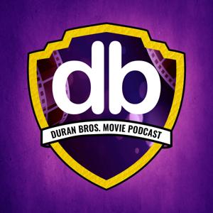 The Duran Bros. Movie Podcast