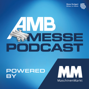AMB Messepodcast powered by MM MaschinenMarkt
