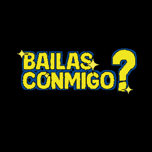 Bailas Conmigo?