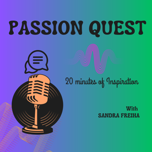 Passion Quest: 20 Minutes of Inspiration