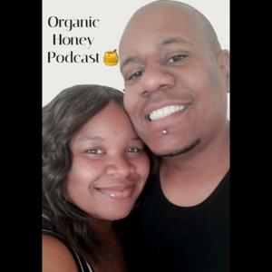 Organic Honey Podcast