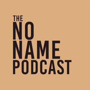 The No Name Podcast