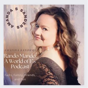 Rando Mando: A World of F’s Podcast