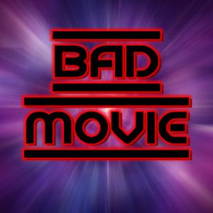 The Bad-Movie Podcast