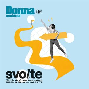 SVOLTE – Storie di donne che hanno preso in mano la loro vita