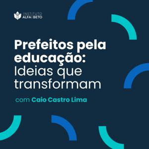 Prefeitos pela Educação: Ideias que Transformam
