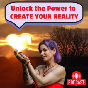 Unlock the Power to Create Your Reality