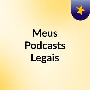 Meus Podcasts Legais