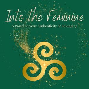Into the Feminine