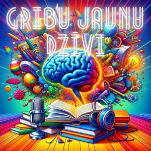 GRIBU JAUNU DZĪVI