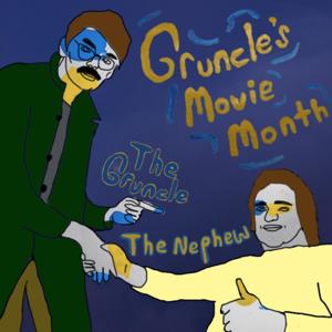 Gruncle's Movie Month