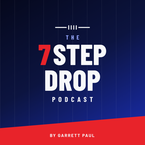 The 7 Step Drop Podcast