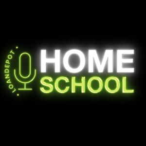 Home School: A loanDepot Podcast