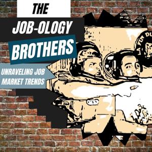The Job-Ology Brothers: Unraveling Job Market Trends