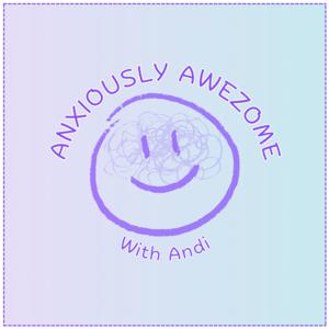 Anxiously Awezome