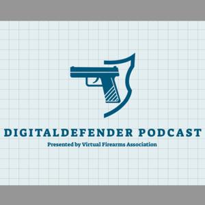 DigitalDefender Podcast (Presented by Virtual Firearms Association)