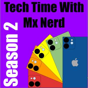 Tech time with Mx nerd