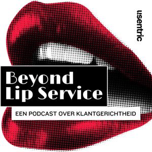 Beyond Lip Service - Een podcast over klantgerichtheid