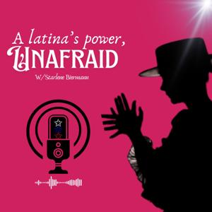 A Latina’s Power: Unafraid