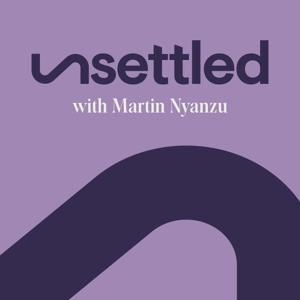 Unsettled, with Martin Nyanzu