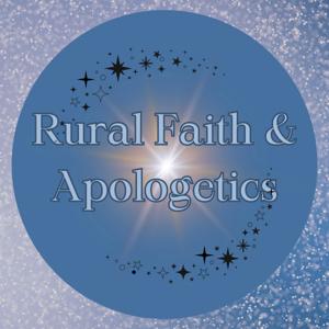 Rural Faith and Apologetics