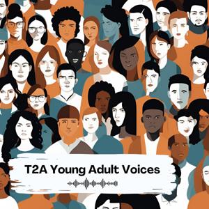 T2A Young Adult Voices