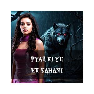PYAR KI YE EK KAHANI