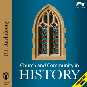 Church and Community in History (Remastered)
