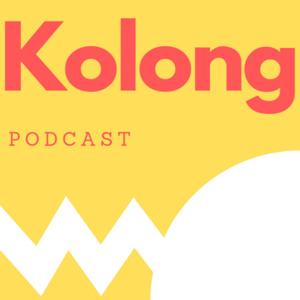 Kolong Podcast