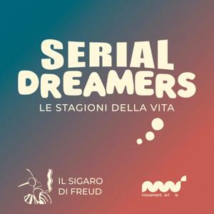 Serial Dreamers - Le stagioni della vita