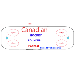 Canadian Hockey Roundup Podcast