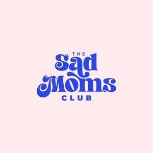 The Sad Moms Club