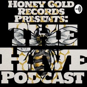 HONEY GOLD RECORDS PRESENTS: THE HIVE