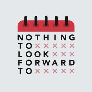 Nothing To Look Forward To