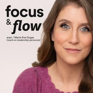 Focus & Flow avec Marie-Eve Dugas