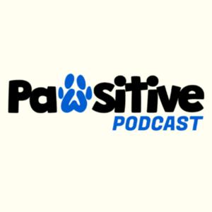 Pawsitive Podcast