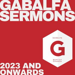 Gabalfa Sermons (2023 and Onwards)