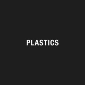 Plastics