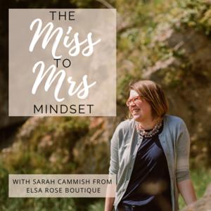 The Miss To Mrs Mindset