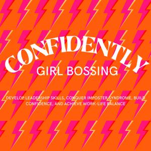Confidently Girl Bossing