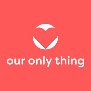 Our Only Thing
