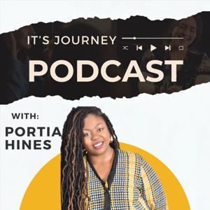 It’s A Journey Hosted by Portia Hines