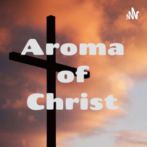 Christ's Aroma (Fostoria Baptist)