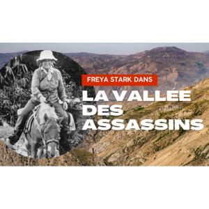 Freya Stark : Exploratrice Hors des Sentiers Battus