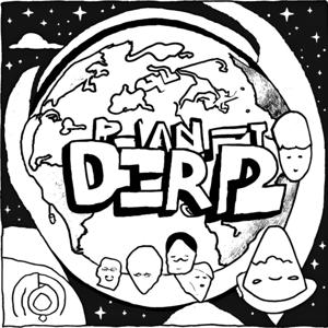 Planet Derp Podcast